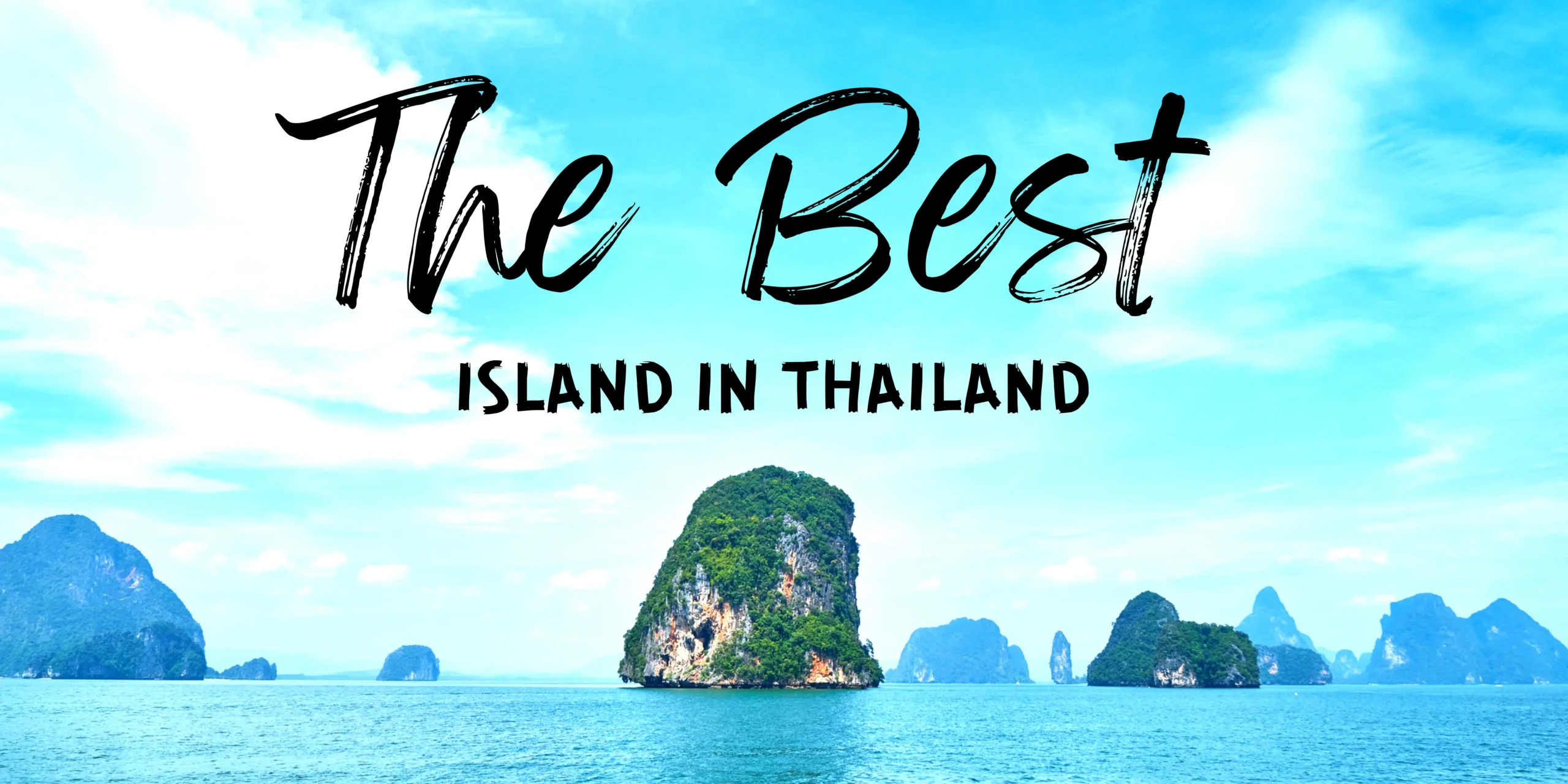 The Best Islands In Thailand